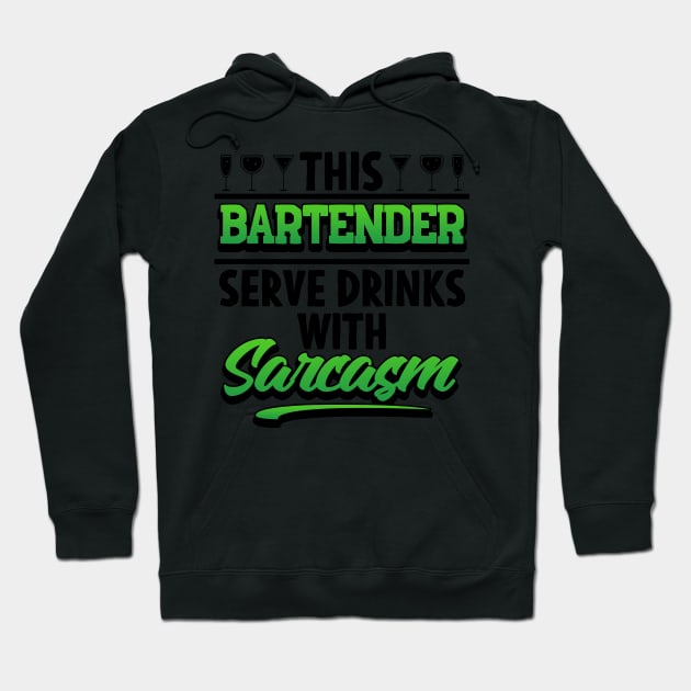 This Bartender Serve Drinks With Sarcasm Hoodie by Mesyo